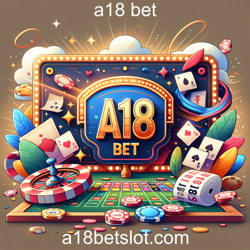 Descubra as Promoções Especiais da a18 bet: Oportunidades Imperdíveis para Apostadores
